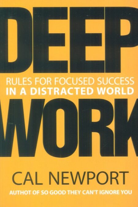 DEEP WORK:کار عمیق (زبان اصلی،انگلیسی)