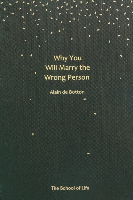 WHY YOU WILL MARRY THE WRONG PERSON:چرا با آدم عوضی ازدواج می کنیم (زبان اصلی،انگلیسی)
