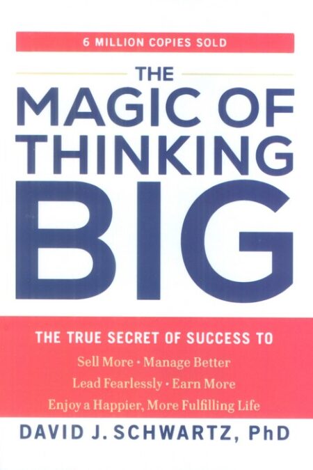 THE MAGIC OF THINKING BIG:جادوی افکار بزرگ (زبان اصلی،انگلیسی)