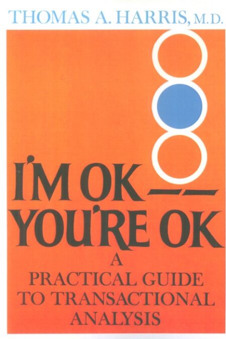 I'M OK YOU'RE OK:من خوبم،تو خوبی (زبان اصلی،انگلیسی)