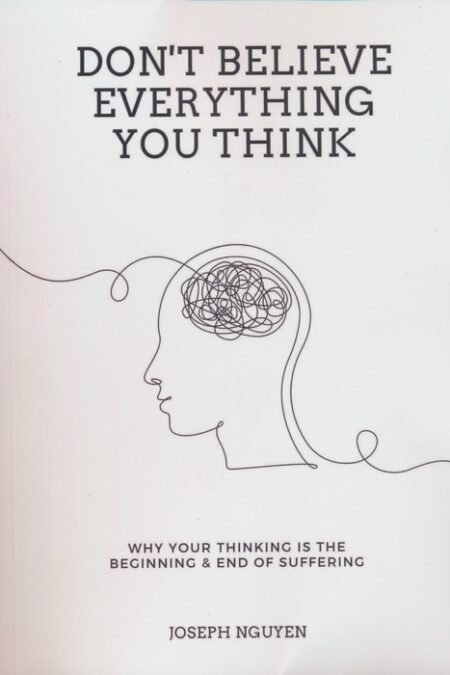 DONT BELIEVE EVERYTHING YOU THINK:هرچه را فکر می کنید،باور نکنید (زبان اصلی،انگلیسی)