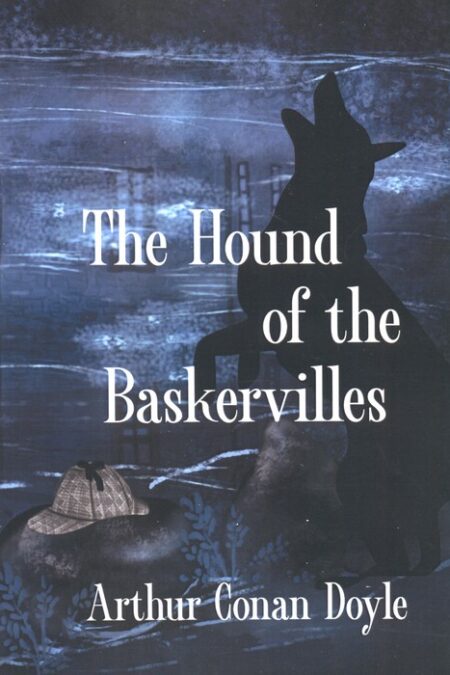 THE HOUND OF THE BASKERVILLES:درنده باسکرویل ها (زبان اصلی،انگلیسی)