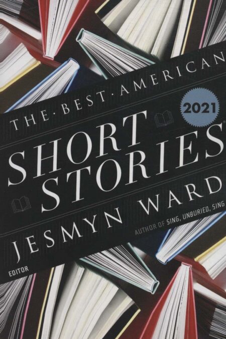 BEST AMERICAN SHORT STORIES 2021:کتاب بهترین داستان های کوتاه آمریکایی 2021 (زبان اصلی،انگلیسی)
