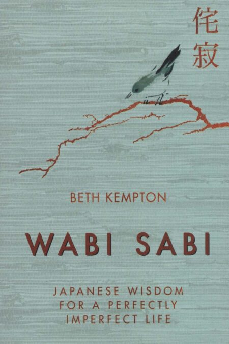 WABI SABI:وابی سابی:حکمت ژاپنی ها برای 1 زندگی سراسر ناکامل و ناتمام (زبان اصلی،انگلیسی)