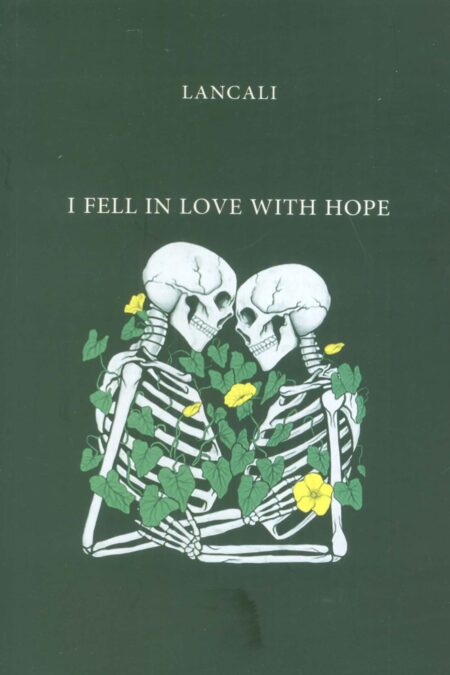 I FELL IN LOVE WITH HOPE:من امیدوارانه عاشق شدم (زبان اصلی،انگلیسی)