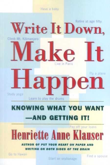WRITE IT DOWN،MAKE IT HAPPEN:بنویس تا اتفاق بیفتد (زبان اصلی،انگلیسی)
