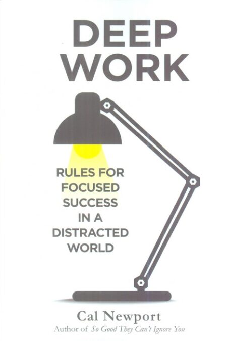DEEP WORK:کار عمیق (زبان اصلی،انگلیسی)