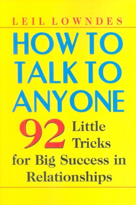 HOW TO TALK TO ANYONE:چگونه با هر کسی صحبت کنیم (زبان اصلی،انگلیسی)