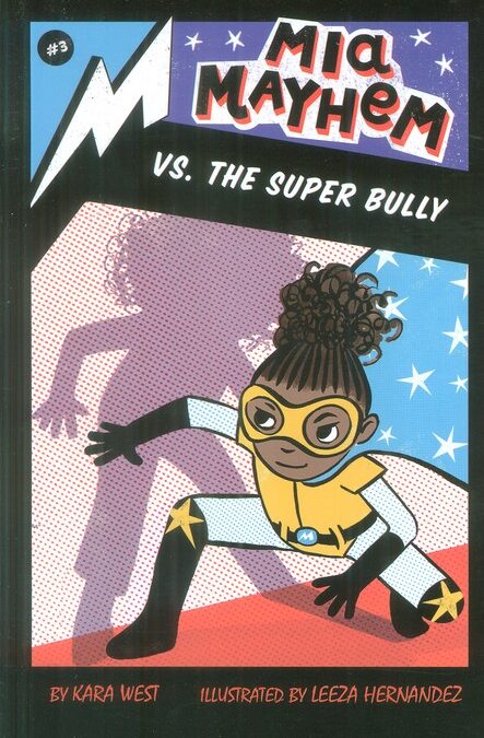 MIA MAYHEM VS. THE SUPER BULLY 3:ماجراهای میا 3 (شکست قلدر قلدرها)،(زبان اصلی،انگلیسی)