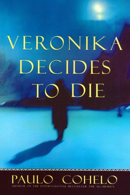 VERONIKA DECIDES TO DIE:ورونیکا تصمیم می گیرد بمیرد (زبان اصلی،انگلیسی)