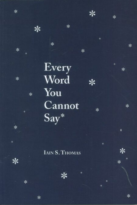 EVERY WORD YOU CANNOT SAY:هر کلمه ای که نمی توانی بگویی (زبان اصلی،انگلیسی)
