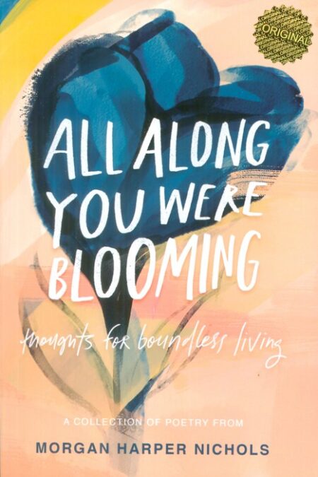 ALL ALONG YOU WERE BLOOMING:وقتی شکوفا می شدی (زبان اصلی،انگلیسی)